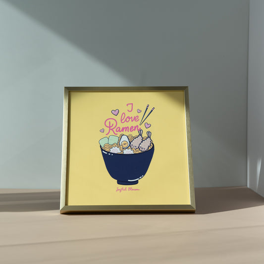 "I Love Ramen" Print - Celebrate the Small Joys